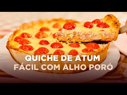 QUICHE de ATUM fácil com ALHO PORÓ