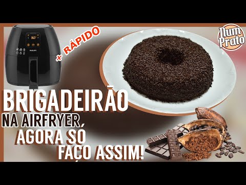 COMO FAZER BRIGADEIRÃO NA AIRFRYER? | SOBREMESA CREMOSA MUITO RÁPIDA E FÁCIL!