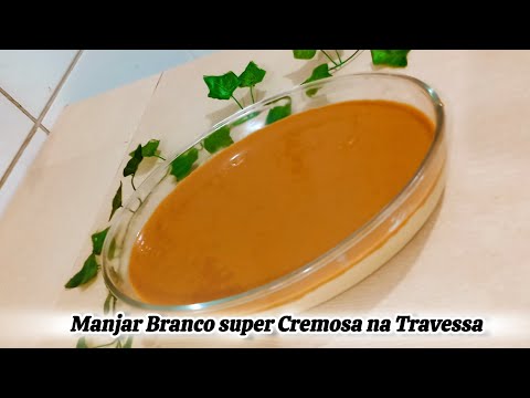 Manjar Branco super Cremosa na Travessa