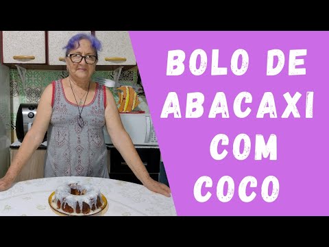 Bolo de abacaxi com coco / Dicas da Vovó