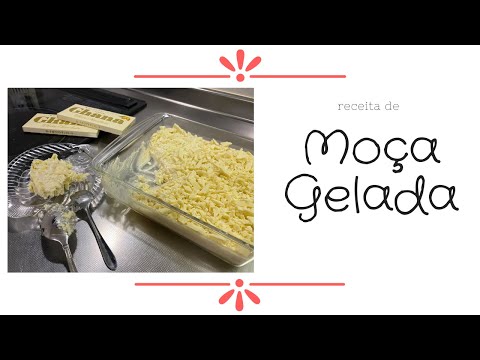 Receita de uma deliciosa sobremesa- Moça Gelada