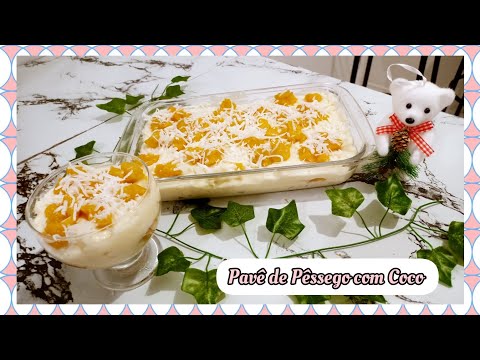 Pavê de Pêssego com Coco super fácil e Delicioso