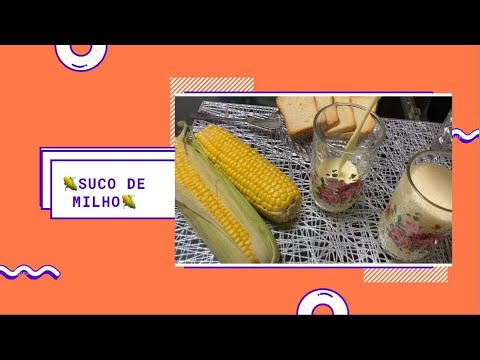 Suco de Milho delicioso