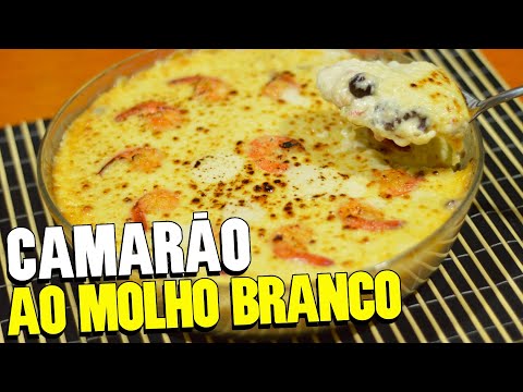 COMO FAZER CAMARÃO AO MOLHO BRANCO CREMOSO | CAMARÃO DE FORNO GRATINADO FÁCIL