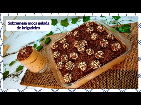 Sobremesa Moça Gelada de Brigadeiro