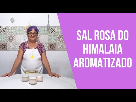 Como fazer sal rosa do Himalaia aromatizado | Dicas do Vovó