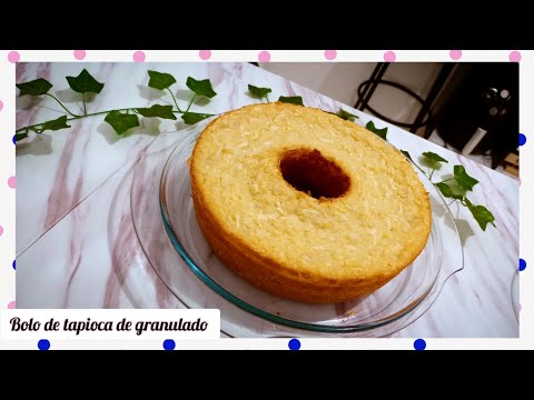 Bolo de Tapioca de Granulado