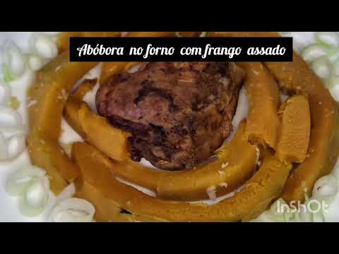 Coma sem culpa...Frango assado com abóbora no forno.