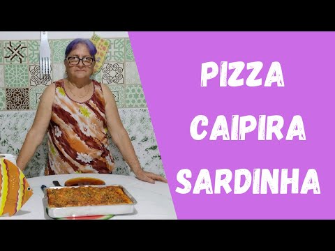 Pizza caipira sardinha | Dicas da Vovó