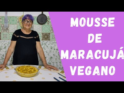 Mousse de maracujá vegano / Dicas da Vovó