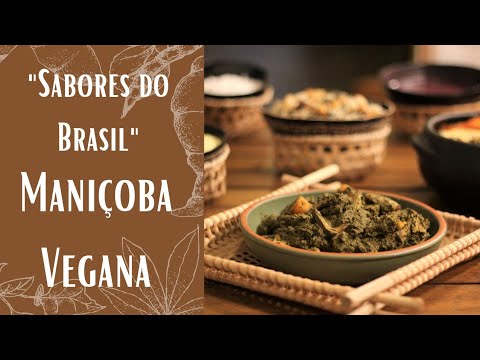 Maniçoba Vegana - &quot;Sabores do Brasil&quot;