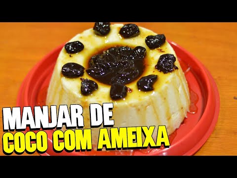 RECEITA DE MANJAR DE COCO COM CALDA DE AMEIXA | Manjar caseiro