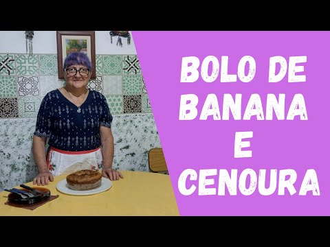 Bolo de banana e cenoura | Dicas da Vovó