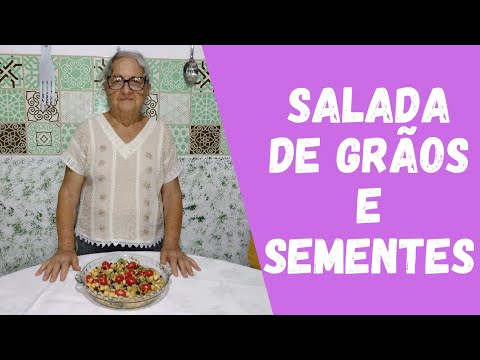 Salada de grãos e sementes / Dicas da Vovó