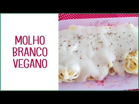 MOLHO BRANCO (BECHAMEL) VEGANO | MUITO FÁCIL E BARATO | VEGG SIMPLES