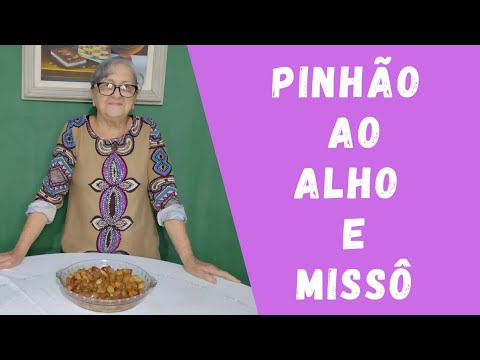 Pinhão ao alho e missô/ Dicas da Vovó