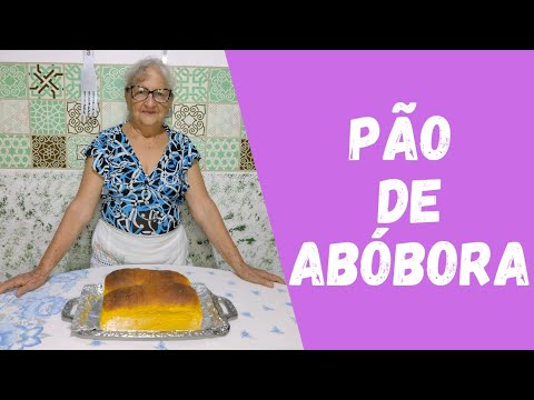 Pão de abóbora / Dicas da Vovó