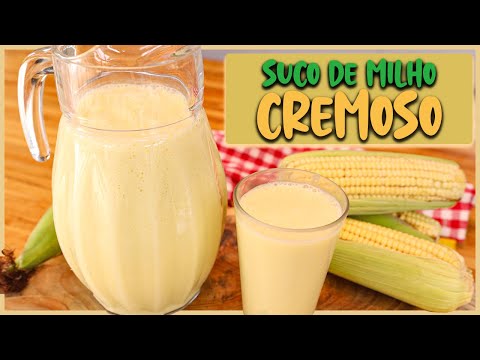 O MELHOR SUCO DE MILHO VERDE DO MUNDO - IDÊNTICO AO DE MAQUINA - Receitas de Pai