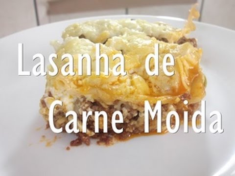 COMO FAZER LASANHA DE CARNE MOIDA | Menino Prendado