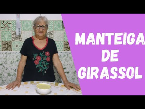 Manteiga de girassol / Dicas da Vovó