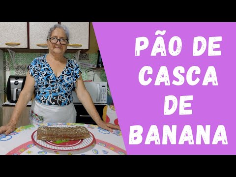 Pão de casca de banana / Dicas da Vovó