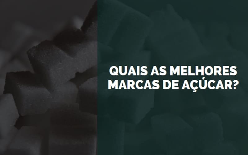 melhores marcas de açúcar