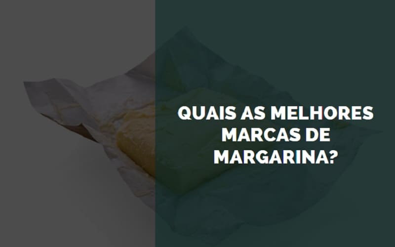 melhores marcas de margarina