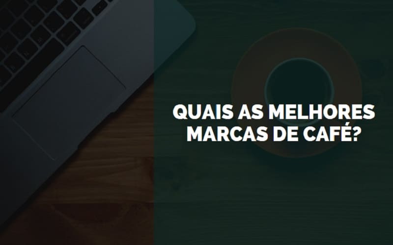 melhores marcas de café