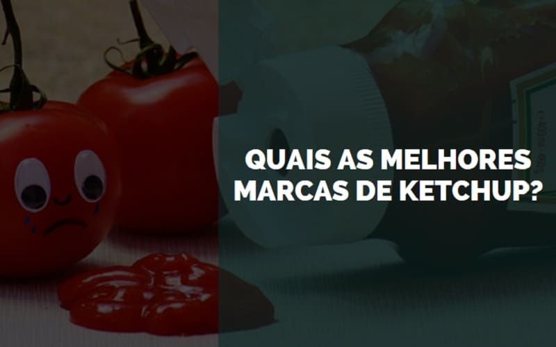 melhores marcas de ketchup