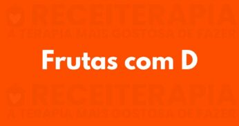 Fruta com D: Veja as Principais Frutas com a Letra D, seus Benefícios e Receitas