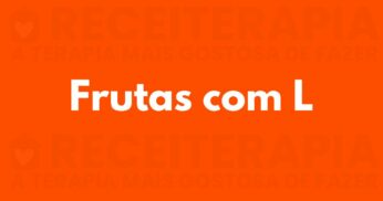 Fruta com L: Principais Frutas com a Letra L, Benefícios e Receitas