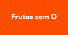 Fruta com O: Principais Frutas com a Letra O, Benefícios e Receitas