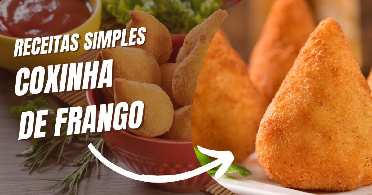 Coxinha de Frango Fácil e Saborosa