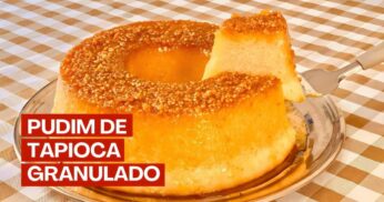 Pudim de Tapioca Granulada Fácil e Delicioso