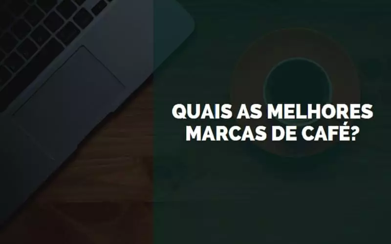 melhores marcas de café